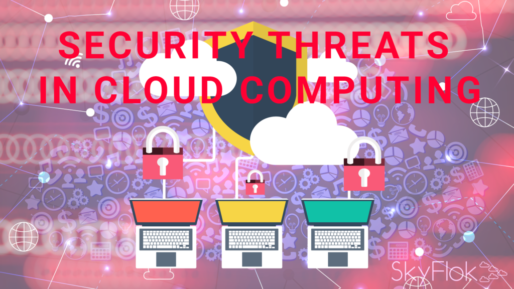 Security threats in Cloud Computing - SkyFlok