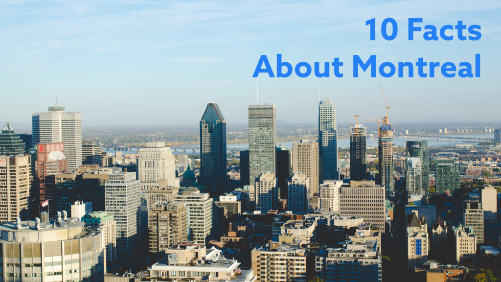 119 Interesting Montreal Facts - Must Do Canada