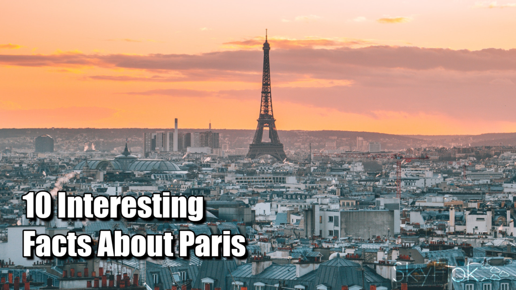 10-interesting-facts-about-paris-skyflok